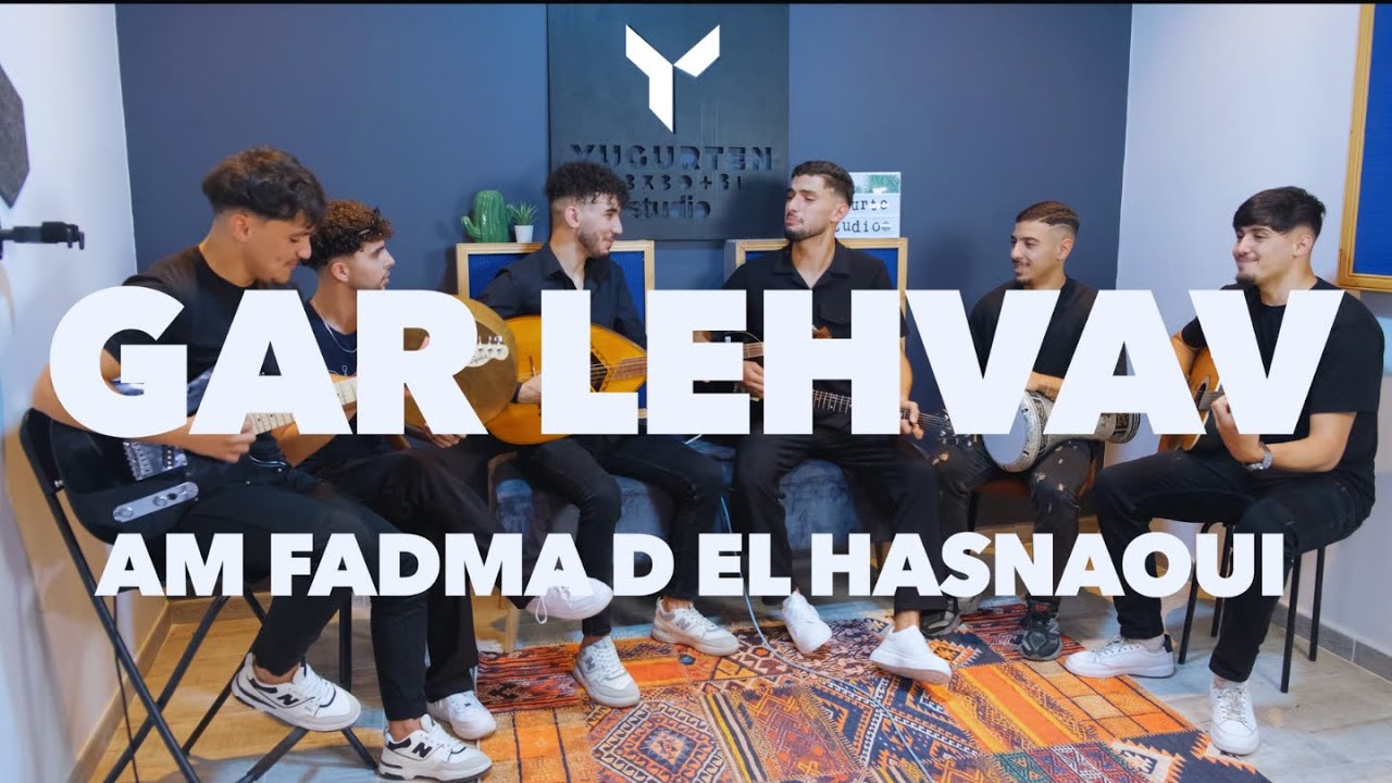 Clip Gar Lehvav — Am Fadma d el Hasnaoui